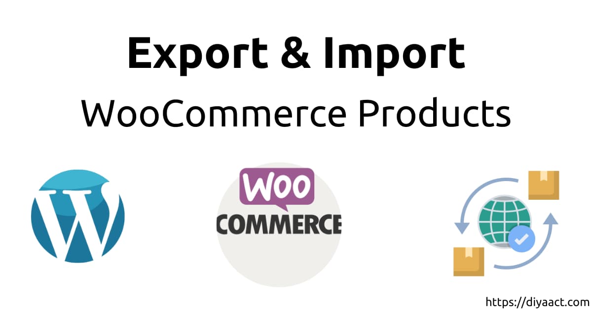 Read more about the article Export Import WooCommerce Products