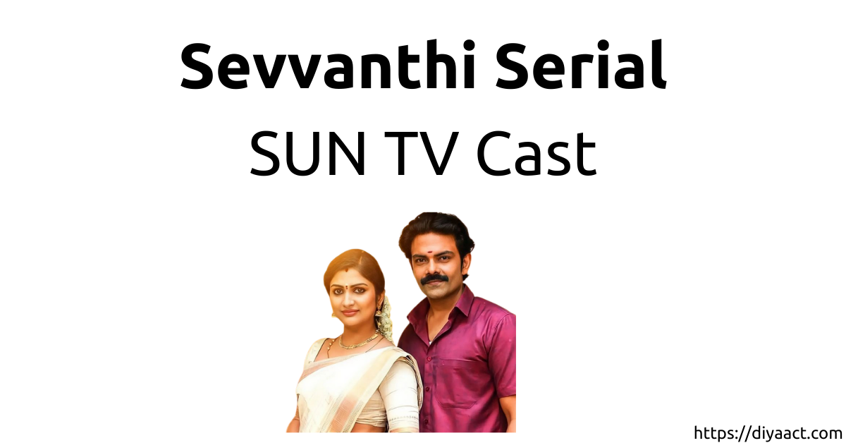 Read more about the article Sevvanthi Serial Sun TV Cast